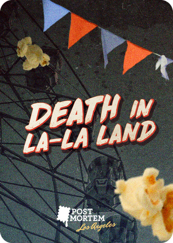 Post Mortem LA: Death in La-La Land